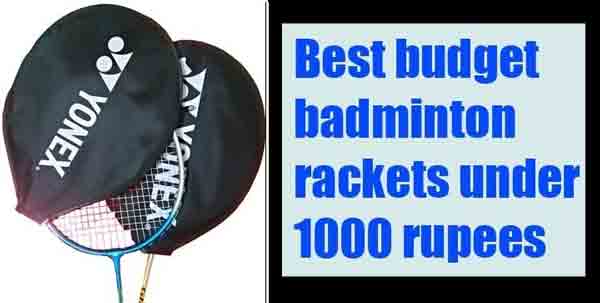 best budget badminton rackets in India under 1000 rupees